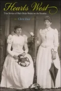 Hearts West: True Stories of Mail-Order Brides on the Frontier