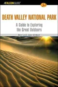 Falcon Guide to Death Valley National Park: A Guide to Exploring the Great Outdoors (AFalconGuide)