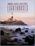 Mid-Atlantic Lighthouses: Hudson River to Chesapeake Bay
