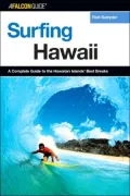 Surfing Hawaii: A Complete Guide to the Best Breaks on the Hawaiian Islands