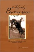 Lady Rode Bucking Horses: The Story of Fanny Sperry Steele, Woman of the West