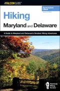 Hiking Maryland and Delaware: A Guide to Maryland and Delaware's Greatest Hiking Adventures