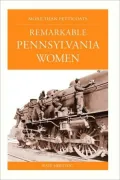 More Than Petticoats: Remarkable Pennsylvania Women