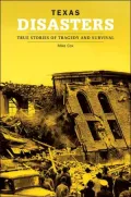 Texas Disasters: True Stories of Tragedy and Survival