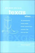 You Know You're in Texas When... : 101 Quintessential Places, People, Events, Customs, and Eats of the Lone Star State