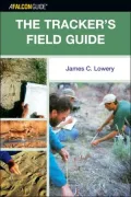 The Tracker's Field Guide: A Comprehensive Handbook for Animal Tracking in the United States