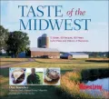 Taste of the Midwest: 12 States, 101 Recipes, 150 Meals, 8,207 Miles and Millions of Memories