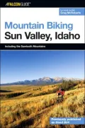 Mountain Biking Sun Valley, Idaho: Including the Sawtooth Mountains