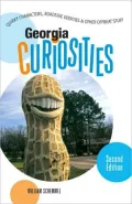 Georgia Curiosities: Quirky Characters, Roadside Oddities and Other Offbeat Stuff