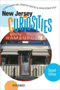 New Jersey Curiosities: Quirky Characters, Roadside Oddities and Other Offbeat Stuff