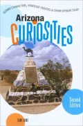 Arizona Curiosities: Quirky Characters, Roadside Oddities & Other Offbeat Stuff