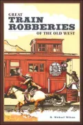 Great Train Robberies of the Old West