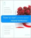 How to Start a Home-Based Personal Chef Business