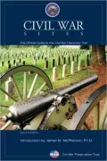 Civil War Sites: The Official Guide to Battlefields, Monuments, and More