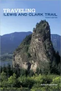 Traveling the Lewis and Clark Trail (4th Edition)