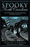 Spooky North Carolina: Tales of Hauntings, Strange Happenings, and Other Local Lore
