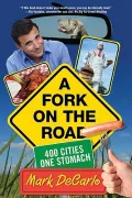 A Fork on the Road: 400 Cities/ One Stomach