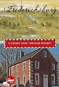Fredericksburg: A Guided Tour through History (Timeline)