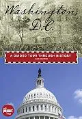 Washington, D.C.: A Guided Tour through History (Timeline)