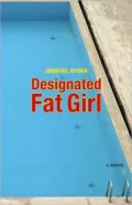 Designated Fat Girl: A Memoir