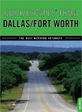 Quick Escapes From Dallas/Fort Worth, 7th: The Best Weekend Getaways