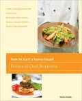 How to Start a Home-Based Personal Chef Business, 2nd