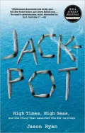 Jackpot: High Times, High Seas, and the Sting That Launched the War on Drugs