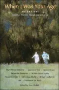 When I was Your Age: Original Stories about Growing Up: Volume One