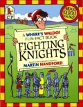 Fighting Knights: A Where's Waldo? Fun Fact Book