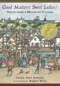 Good Masters! Sweet Ladies!: Voices from a Medieval Village