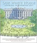 Our White House: Looking in, Looking Out
