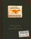 Dinosaurs (Encyclopedia Prehistorica Series)