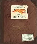 Mega-Beasts (Encyclopedia Prehistorica Series)