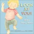 Look at You!: A Baby Body Book