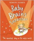 Baby Brains Superstar: The Smartest Baby in the Whole World