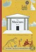 Museum Book: A Guide to Strange and Wonderful Collections