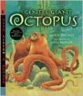 Gentle Giant Octopus: Read, Listen and Wonder