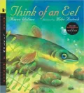 Think of an Eel: Read, Listen, & Wonder