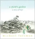 A Child's Garden: A Story of Hope