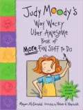 Judy Moody's Way Wacky Uber Awesome Book of More Fun Stuff to Do