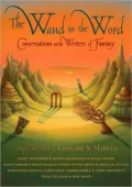 The Wand in the Word: Conversations with Writers of Fantasy