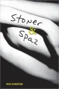 Stoner and Spaz