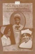 Early Black American Leaders in Nursing: Architects for Integration and Equality