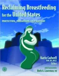 Reclaiming Breastfeeding for the United States: Protection, Promotion and Support