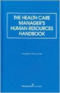 Health Care Manager's Human Resources Handbook