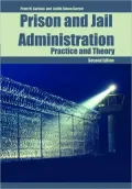 Prison and Jail Administration: Practice and Theory