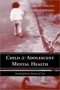 Child and Adolescent Mental Health: Interdisciplinary Systems of Care