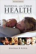 Maternal and Child Health: Programs, Problems, and Policy in Public Health