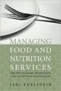 Managing Food and Nutrition Services for the Culinary, Hospitality, and Nutrition Professions