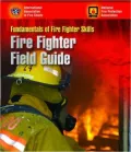 Fire Fighter Field Guide: Fundamentals of Fire Fighter Skills